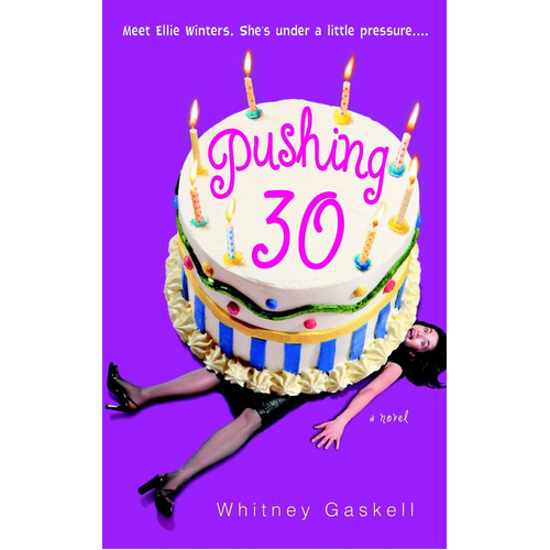 Pushing 30 -Whitney Gaskell Novel Book