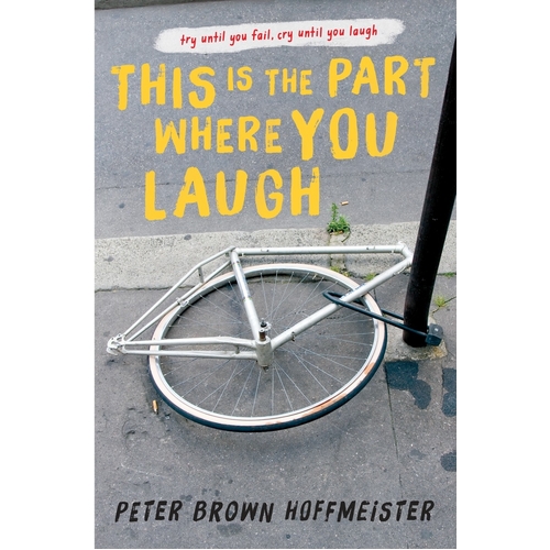 This Is the Part Where You Laugh -Peter Brown Hoffmeister Hardcover Novel Book