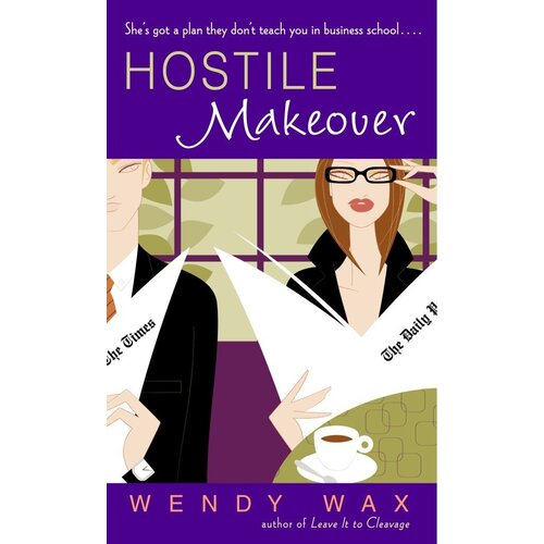 Hostile Makeover -Wendy Wax Paperback Book