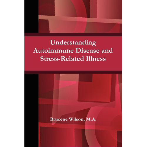 Understanding Autoimmune Disease and Stress-Related Illness Book