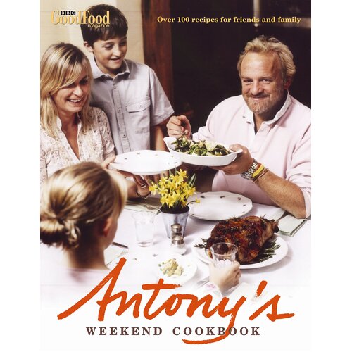 Antony&#39;s Weekend Cookbook -Antony Worrall Thompson Book
