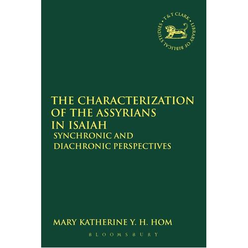 The Characterization of the Assyrians in Isaiah Paperback Book