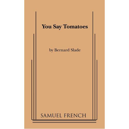 You Say Tomatoes -Bernard Slade Performing Arts Book