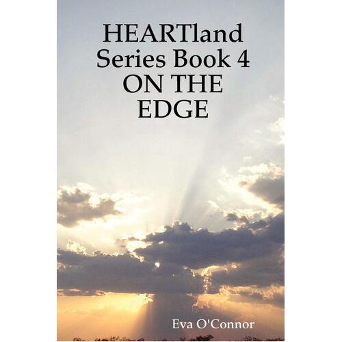 Heartland Series Book 4: On the Edge -Eva O&#39;Connor Paperback Book