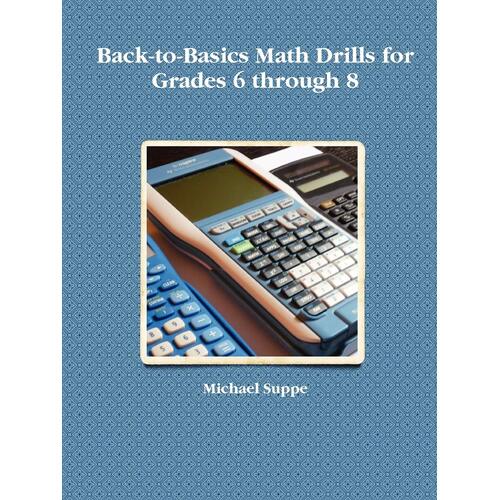 Back-To-Basics Math Drills for Grades 6 Through 8 - Paperback Book