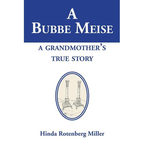 A Bubbe Meise, a Grandmother&#39;s True Story -Hinda Miller Paperback Book