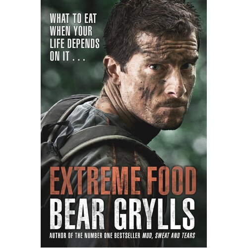 Extreme Food - What to eat when your life depends on it... - Paperback Book