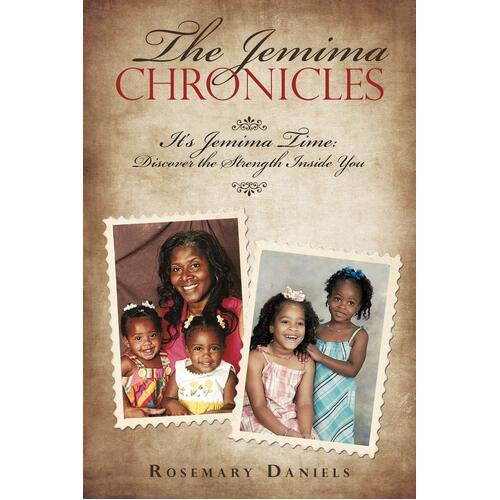 The Jemima Chronicles: It&#39;s Jemima Time: Discover the Strength Inside You