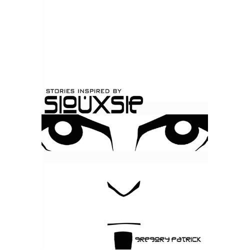 Stories Inspired by Siouxsie -Gregory Patrick Book