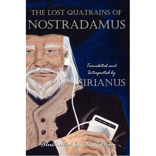 The Lost Quatrains of Nostradamus -Sirianus Paperback Book
