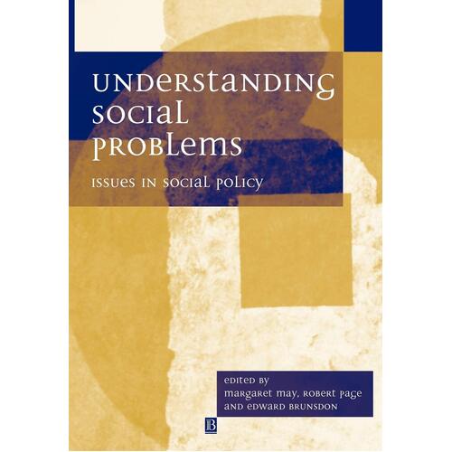 Understanding Social Problems: Issues in Social Policy - Margaret May