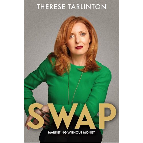 SWAP: Marketing Without Money - THERESE TARLINTON