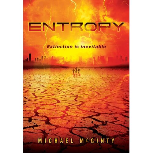 ENTROPY: A Post-Apocalyptic Novel of the End of Humanity - Michael McGinty