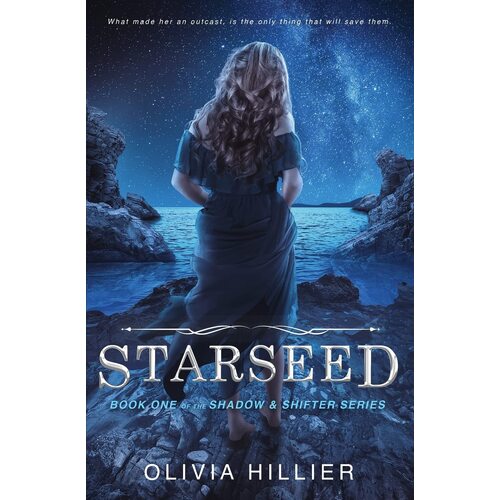 Starseed: Book 1 of the Shadow &amp; Shifter Series: Young Adult Paranormal Romance - Olivia Hillier