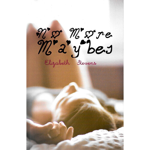 No More Maybes -Elizabeth Stevens Children&#39;s Book