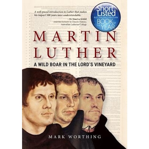 Martin Luther -A Wild Boar in the Lord&#39;s Vineyard - Biography Book