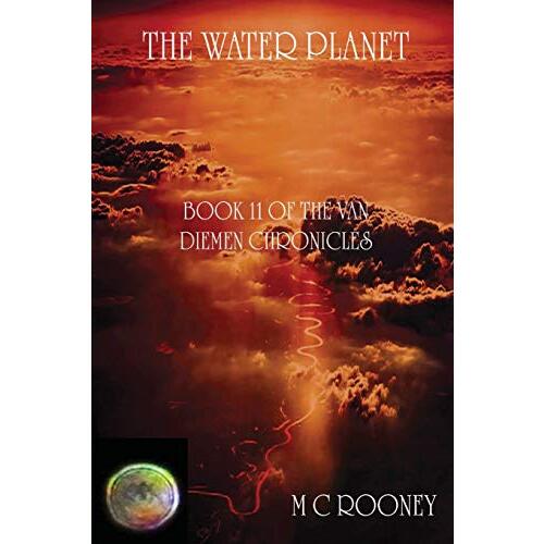 The Water Planet: Book 11 of the Van Diemen Chronicles - Fiction Book