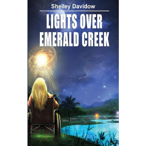 Lights Over Emerald Creek -Shelley Davidow Fiction Book