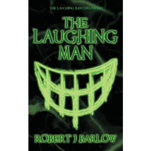 The Laughing Man -Laughing Man Chronicles -Robert J. Barlow Fiction Book