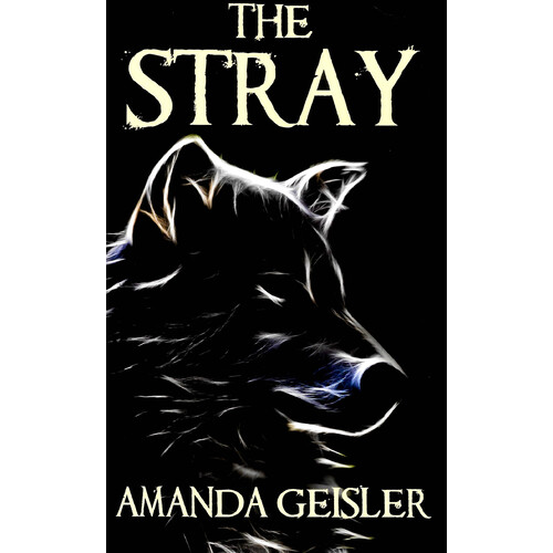 The Stray -Amanda Geisler Fiction Book