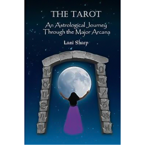 The TAROT An Astrological Journey Through the Major Arcana Book