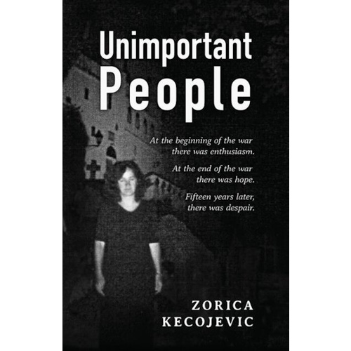 Unimportant People -Zorica Kecojevic Fiction Book