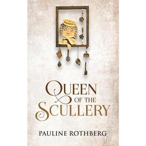 Queen of the Scullery -Pauline Rothberg Fiction Book