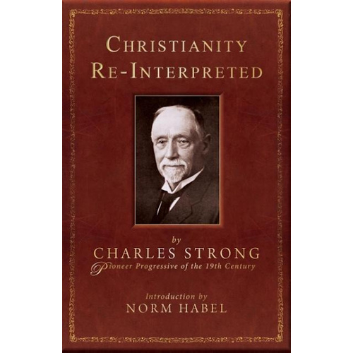 Christianity Re-Interpreted -Charles Strong Religion Book