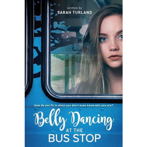 Belly Dancing at the Bus Stop -Sarah Turland Fiction Book