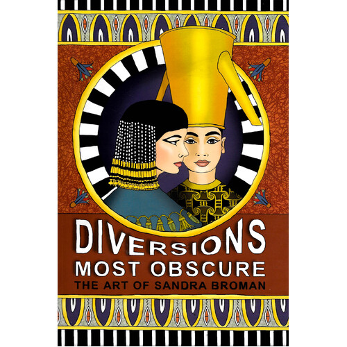 Diversions Most Obscure: The Art of Sandra Broman - Hardcover Book