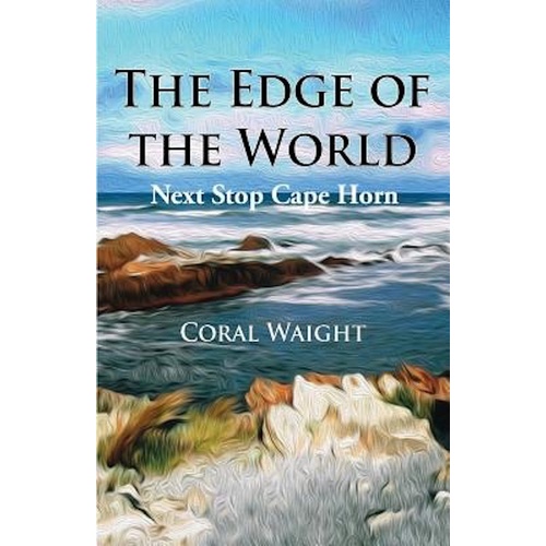 The Edge of the World -Next Stop Cape Horn (Planning to the Nth) - Travel Book