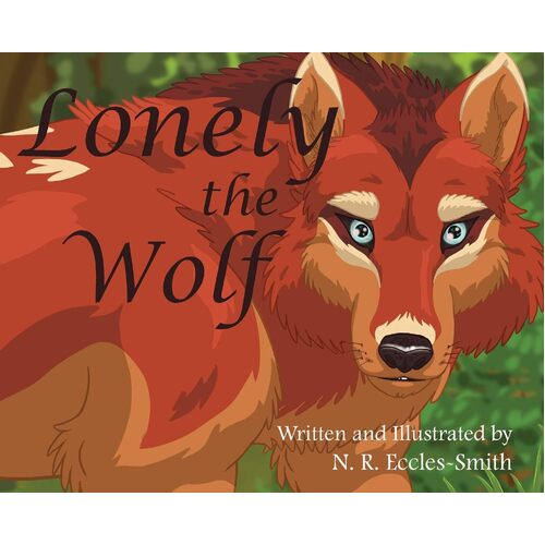Lonely the Wolf - Naomi Ruth Eccles-Smith