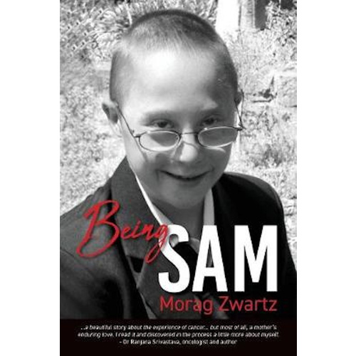 Being Sam -Morag Zwartz Health &amp; Wellbeing Book