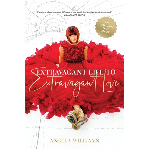 Extravagant Life to Extravagant Love - Angela Williams