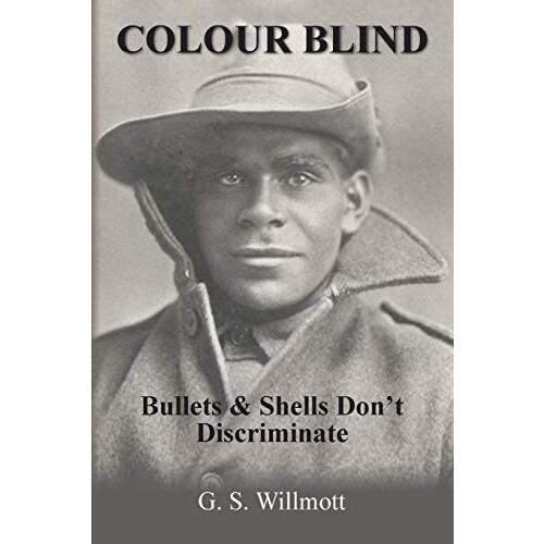 Colour Blind: Bullets and Shells Don&#39;t Discriminate - Fiction Novel Book