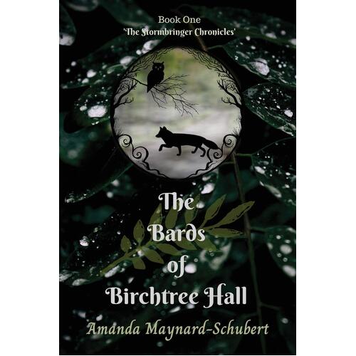 The Bards of Birchtree Hall - Amanda Maynard-Schubert