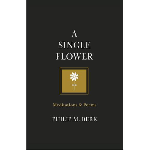 A Single Flower - Philip M Berk