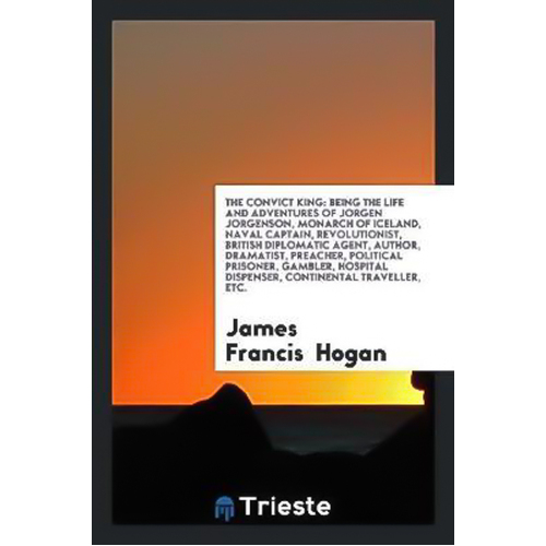 The Convict King -James Francis Hogan Book