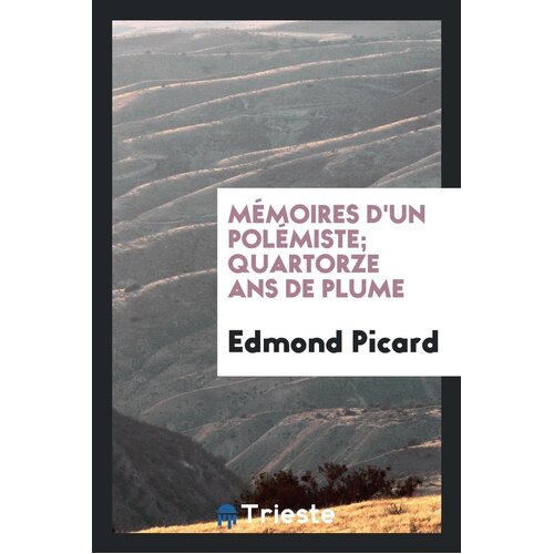 Memoires D&#39;un Polemiste Quartorze Ans de Plume Paperback Book