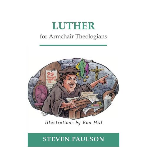 Luther for Armchair Theologians Steven D. Paulson Paperback Book