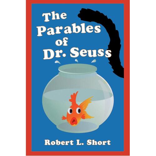 The Parables of Dr. Seuss Robert L. Short Paperback Book