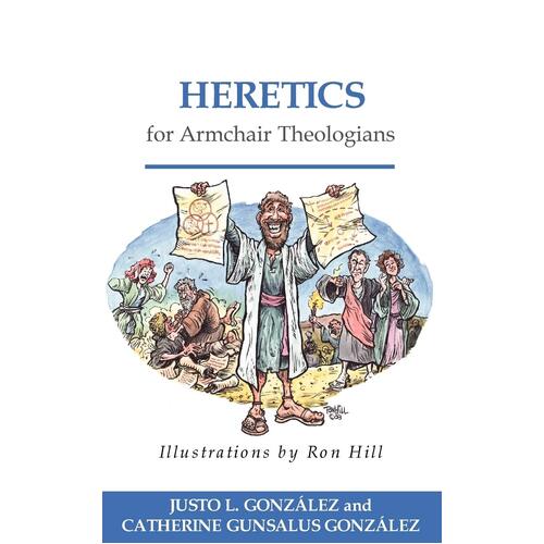 Heretics for Armchair Theologians Paperback Book