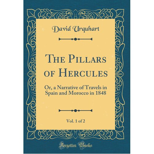 The Pillars Of Hercules, Vol. 1 Of 2  Hardcover Book