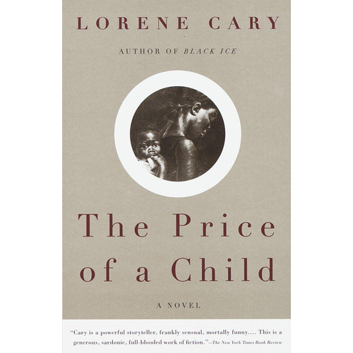 The Price of a Child: A Novel -Lorene Carey Lorene Cary Novel Book