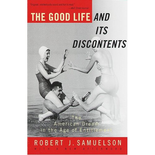 The Good Life and Its Discontents Paperback Book