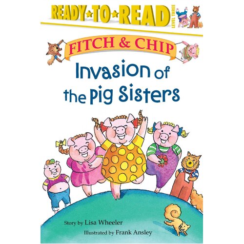 Invasion of the Pig Sisters (Fitch &amp; Chip Paperback Numbered) Paperback Book