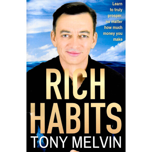 Rich Habits -Tony Melvin Business Book