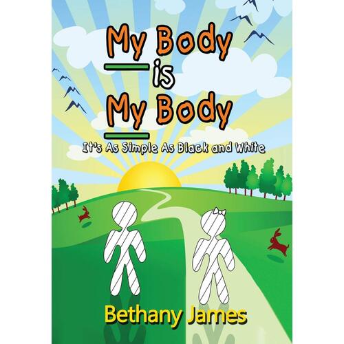 My Body Is My Body: It&#39;s as Simple as Black and White Paperback Book