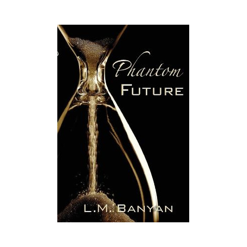 Phantom Future - L. M. Banyan