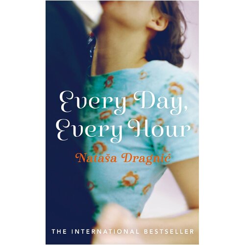 Every Day, Every Hour Liesl Schillinger Natasa Dragnic Paperback Book